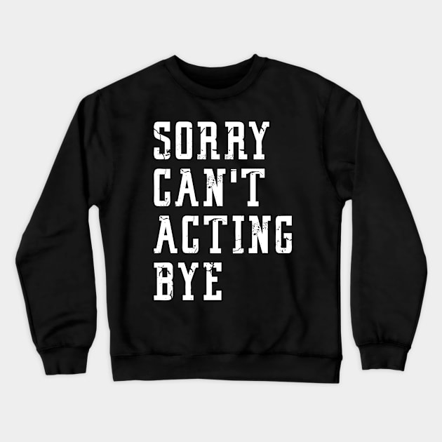 sorry acting funny for acting Crewneck Sweatshirt by Uni0horse